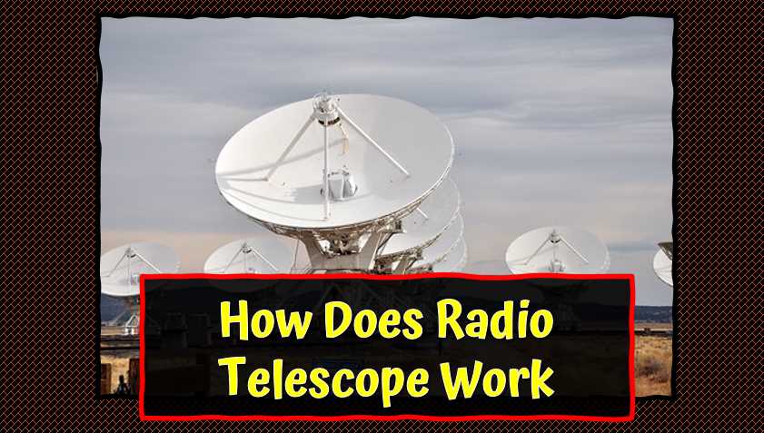 How Does Radio Telescope Work