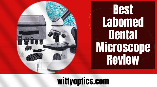 Best Labomed Dental Microscope Review