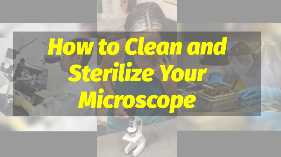 how to clean microscope