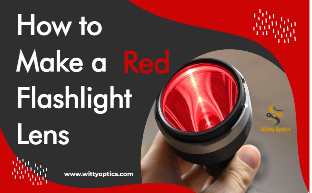How to Make a Red Flashlight Lens