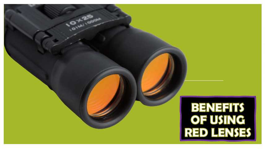 Benefits Of Using Red Lenses