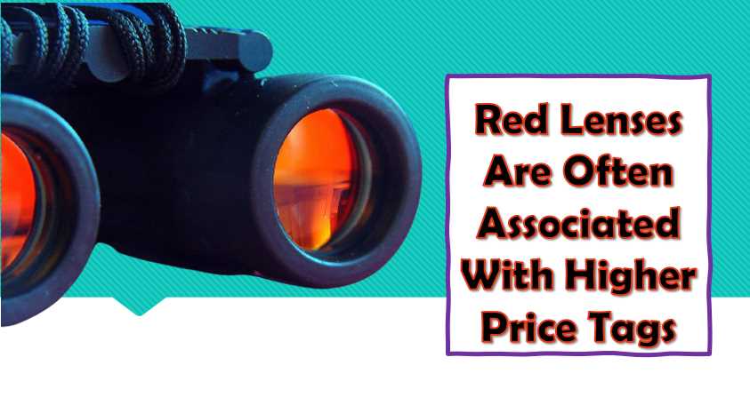 red lenses are often associated with higher price tags