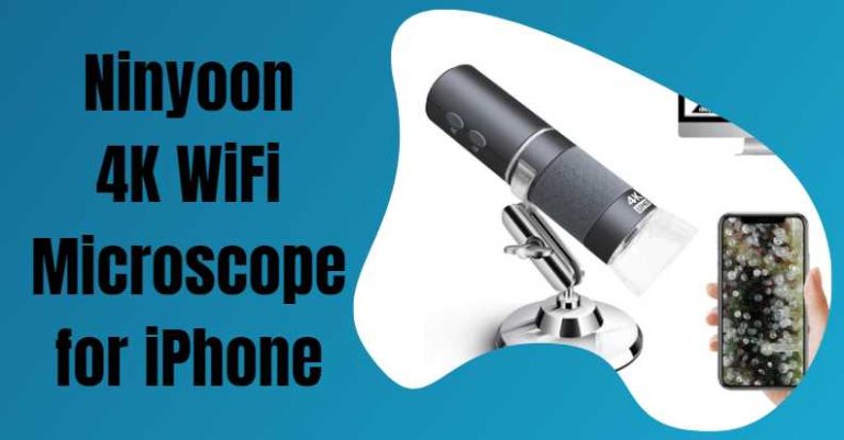 5 Factors Of Ninyoon 4K WiFi Microscope Best Wireless Microscope For