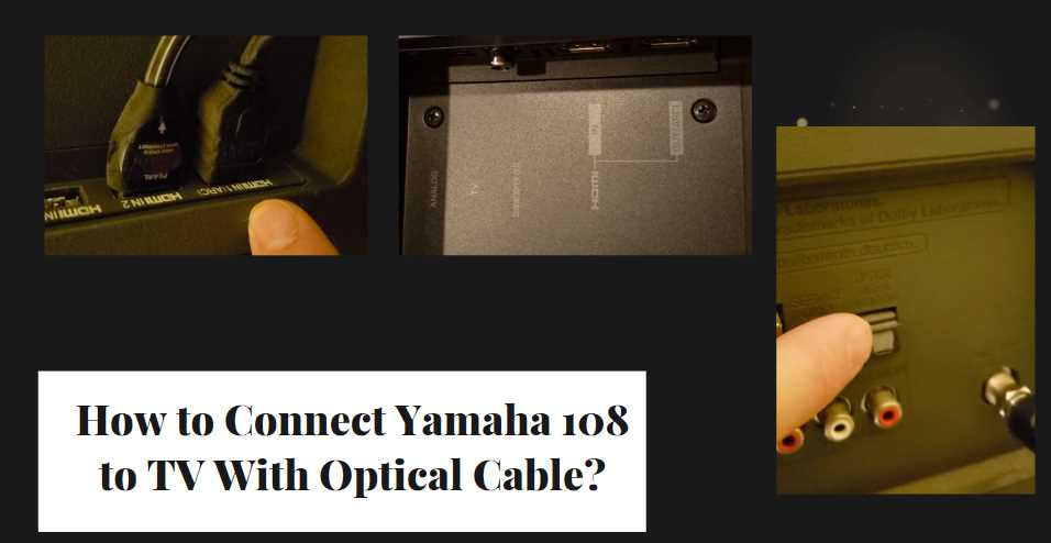 How to Connect Yamaha 108 to TV With Optical Cable